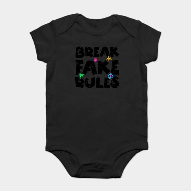 Break Fake Rules Breaker Baby Bodysuit by The WYLD Tribe